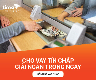 Vay tiền nhanh trong ngày TpHCM, Hà Nội – Vay tiền Tima - Vay dễ trong vòng 15 phút